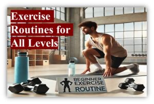 Exercise Routines for All Levels